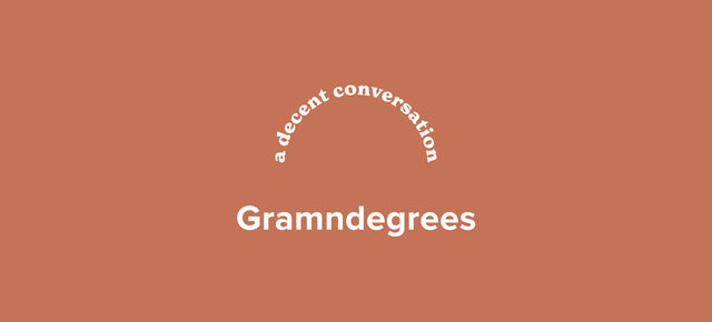 a decent conversation with Gramndegrees.