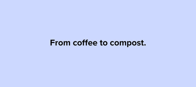 From coffee to compost: What happens to your decent Cups?