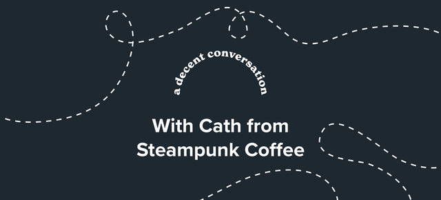 a decent conversation with Steampunk Coffee.